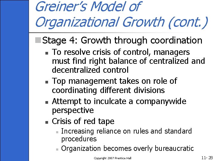 Greiner’s Model of Organizational Growth (cont. ) n Stage 4: Growth through coordination n