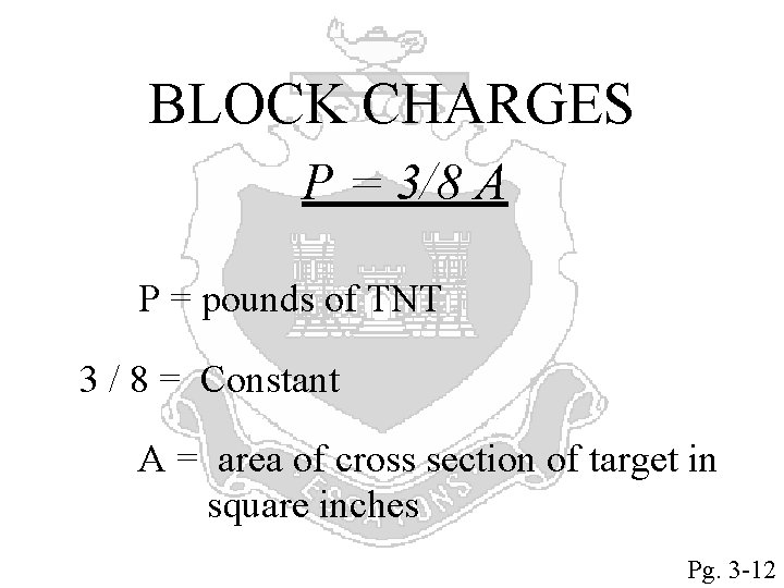 BLOCK CHARGES P = 3/8 A P = pounds of TNT 3 / 8