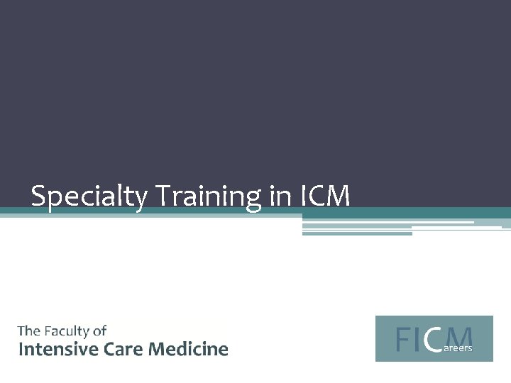 Specialty Training in ICM 