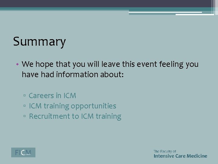 Summary • We hope that you will leave this event feeling you have had