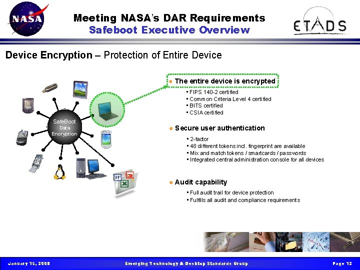 Meeting NASA’s DAR Requirements Safeboot Executive Overview Device Encryption – Protection of Entire Device