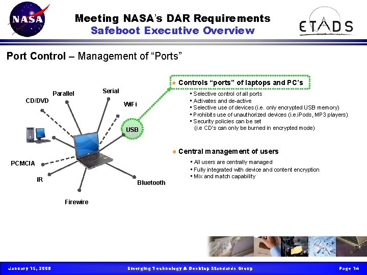 Meeting NASA’s DAR Requirements Safeboot Executive Overview Port Control – Management of “Ports” ● Meeting NASA’s DAR Requirements Safeboot Executive Overview Port Control – Management of “Ports” ●