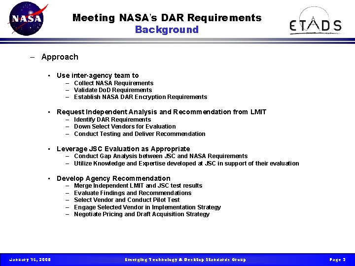 Meeting NASA’s DAR Requirements Background – Approach • Use inter-agency team to – Collect