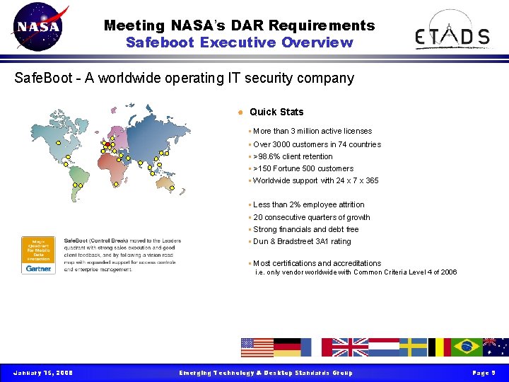 Meeting NASA’s DAR Requirements Safeboot Executive Overview Safe. Boot - A worldwide operating IT Meeting NASA’s DAR Requirements Safeboot Executive Overview Safe. Boot - A worldwide operating IT