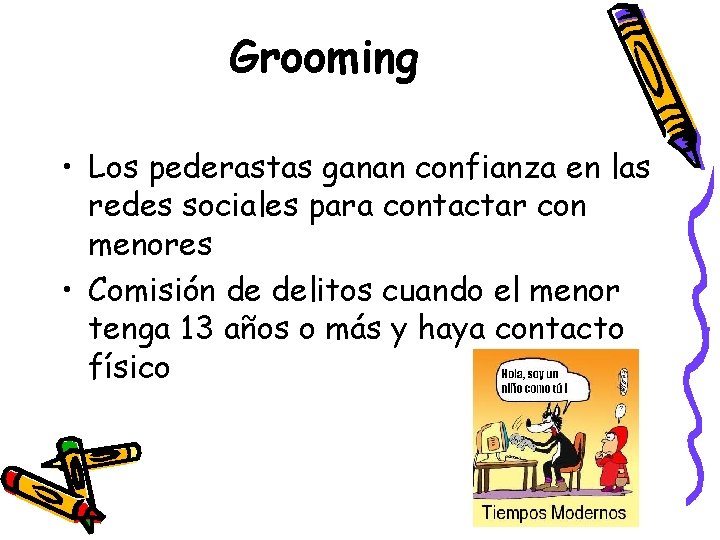 Grooming • Los pederastas ganan confianza en las redes sociales para contactar con menores