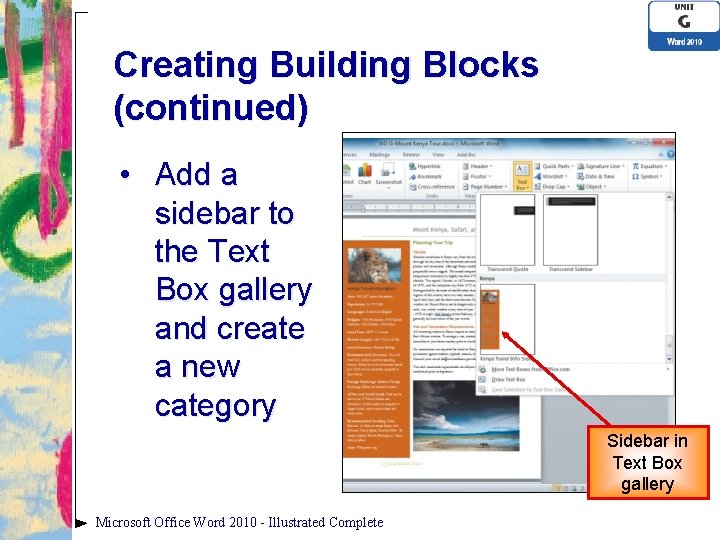 Creating Building Blocks (continued) • Add a sidebar to the Text Box gallery and