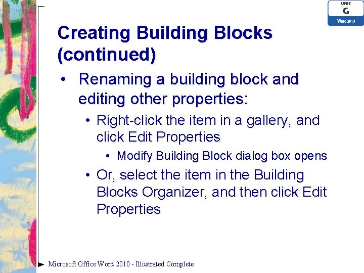 Creating Building Blocks (continued) • Renaming a building block and editing other properties: •