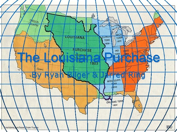 The Louisiana Purchase By Ryan Bilger & Jarred Ring 