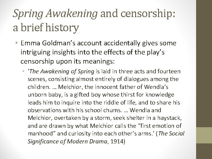 Spring Awakening and censorship: a brief history • Emma Goldman’s account accidentally gives some