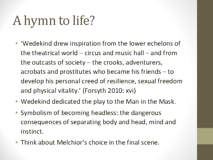 A hymn to life? • ‘Wedekind drew inspiration from the lower echelons of theatrical
