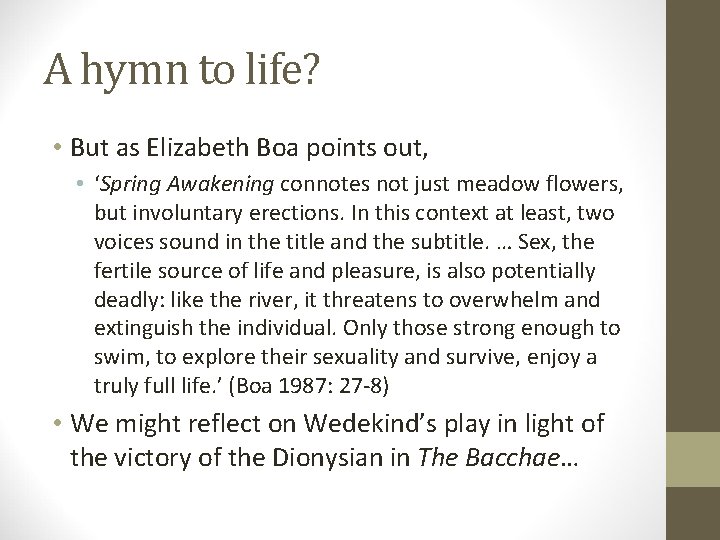 A hymn to life? • But as Elizabeth Boa points out, • ‘Spring Awakening