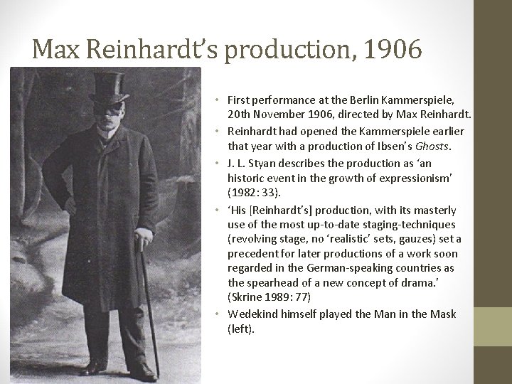 Max Reinhardt’s production, 1906 • First performance at the Berlin Kammerspiele, 20 th November