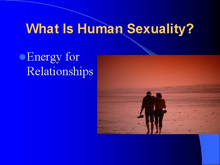 What Is Human Sexuality? l Energy for Relationships 
