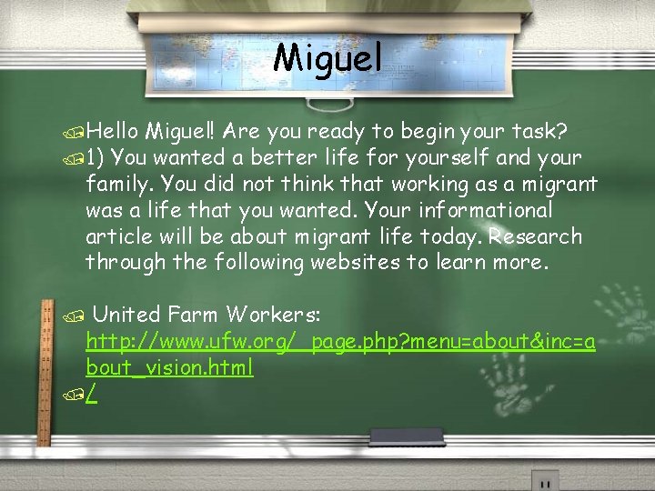 Miguel /Hello Miguel! Are you ready to begin your task? /1) You wanted a Miguel /Hello Miguel! Are you ready to begin your task? /1) You wanted a