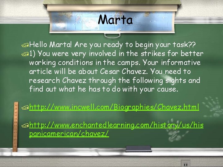 Marta /Hello Marta! Are you ready to begin your task? ? /1) You were Marta /Hello Marta! Are you ready to begin your task? ? /1) You were