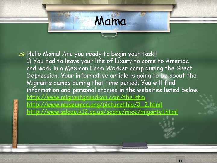 Mama / Hello Mama! Are you ready to begin your task!! 1) You had Mama / Hello Mama! Are you ready to begin your task!! 1) You had