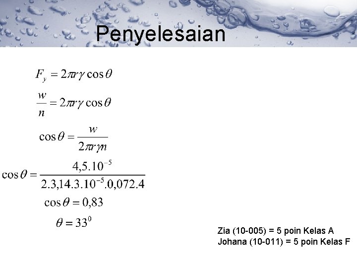 Penyelesaian Zia (10 -005) = 5 poin Kelas A Johana (10 -011) = 5
