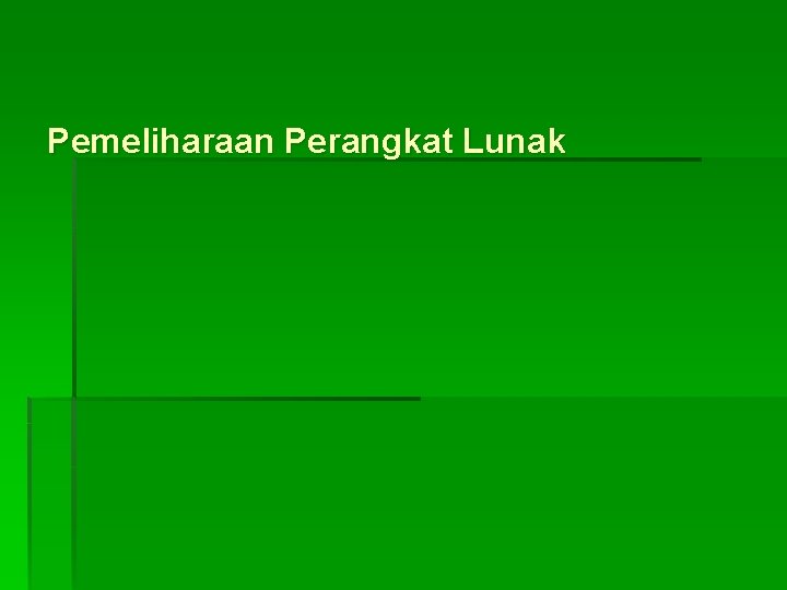 Pemeliharaan Perangkat Lunak 