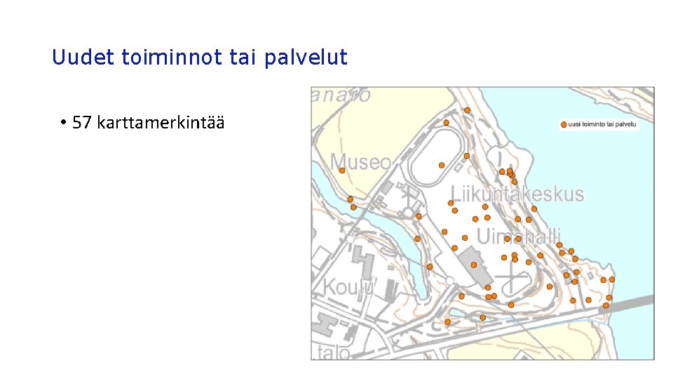 Uudet toiminnot tai palvelut • 57 karttamerkintää 