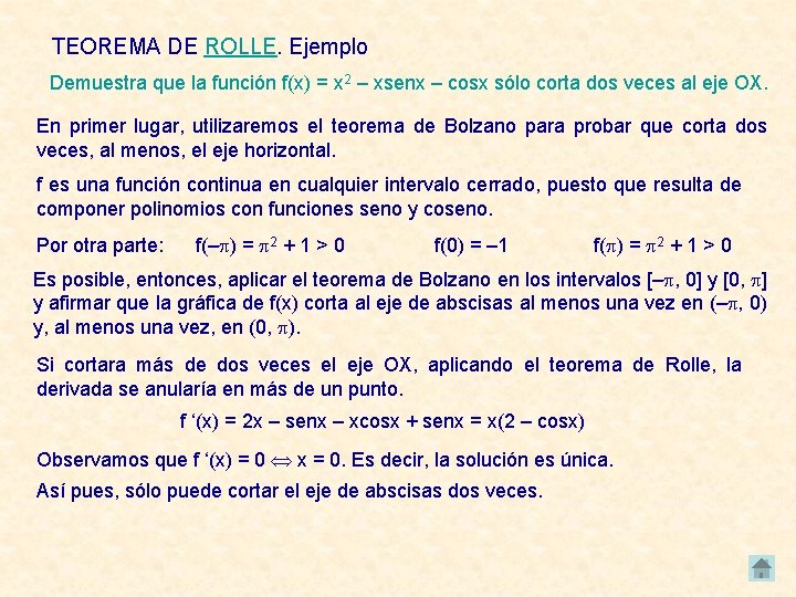 TEOREMA DE ROLLE. Ejemplo Demuestra que la función f(x) = x 2 – xsenx