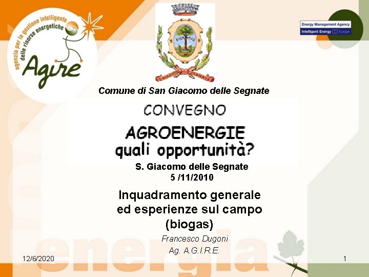 Comune di San Giacomo delle Segnate S. Giacomo delle Segnate 5 /11/2010 Inquadramento generale