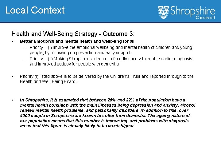 Local Context Health and Well-Being Strategy - Outcome 3: • Better Emotional and mental
