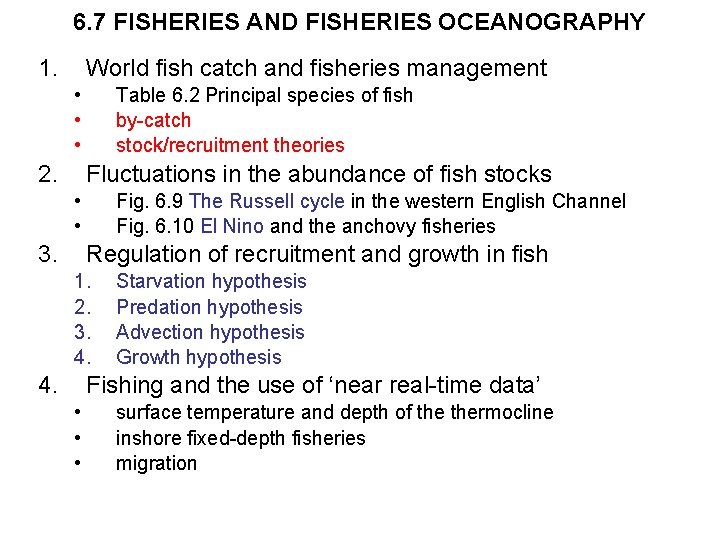 6. 7 FISHERIES AND FISHERIES OCEANOGRAPHY 1. World fish catch and fisheries management •