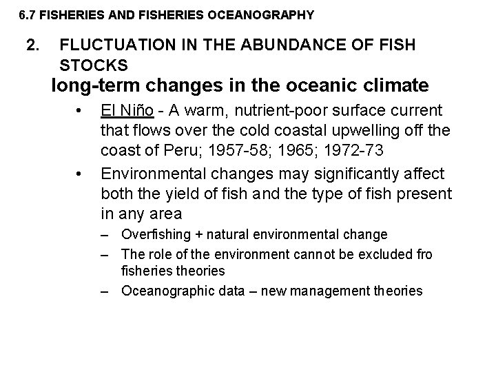 6. 7 FISHERIES AND FISHERIES OCEANOGRAPHY 2. FLUCTUATION IN THE ABUNDANCE OF FISH STOCKS