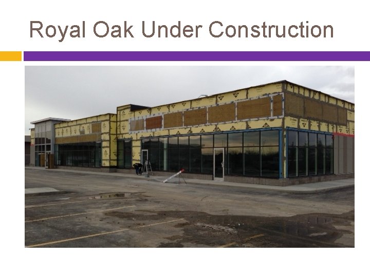 Royal Oak Under Construction 