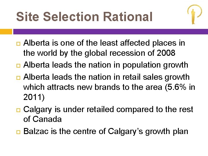 Site Selection Rational Alberta is one of the least affected places in the world