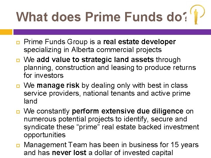 What does Prime Funds do? Prime Funds Group is a real estate developer specializing