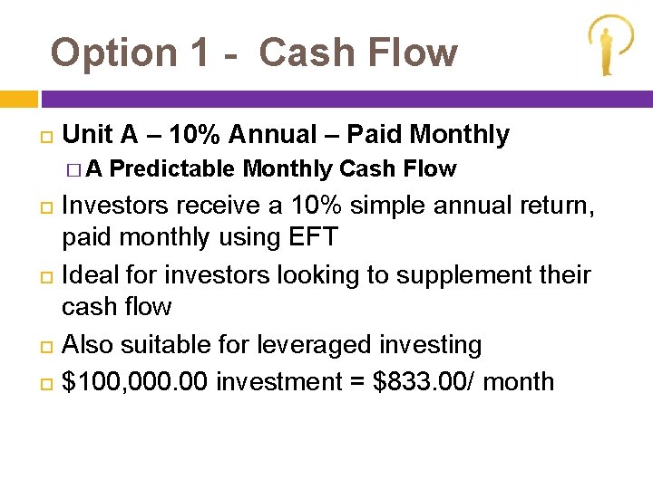 Option 1 - Cash Flow Unit A – 10% Annual – Paid Monthly �