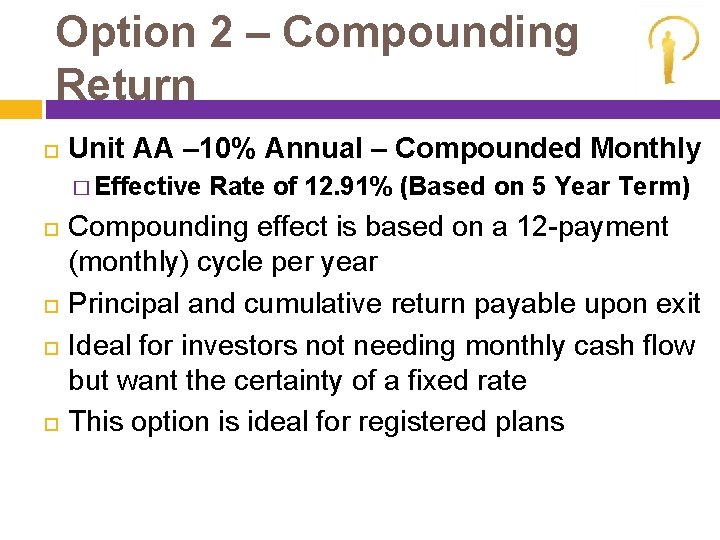 Option 2 – Compounding Return Unit AA – 10% Annual – Compounded Monthly �