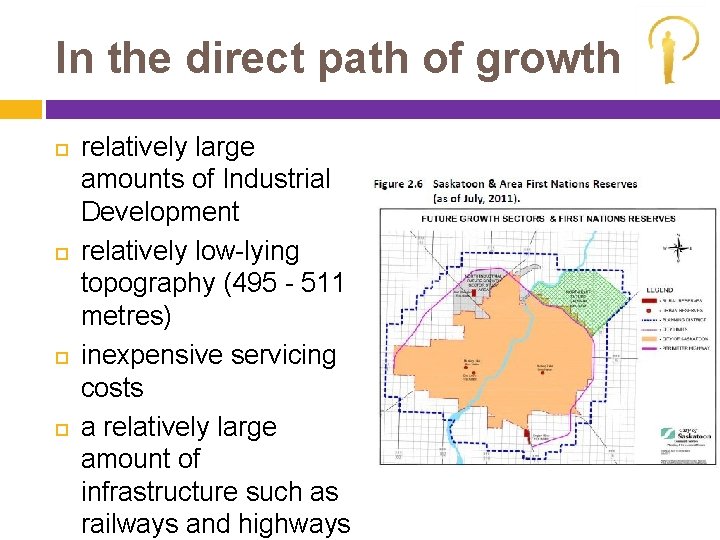 In the direct path of growth relatively large amounts of Industrial Development relatively low-lying