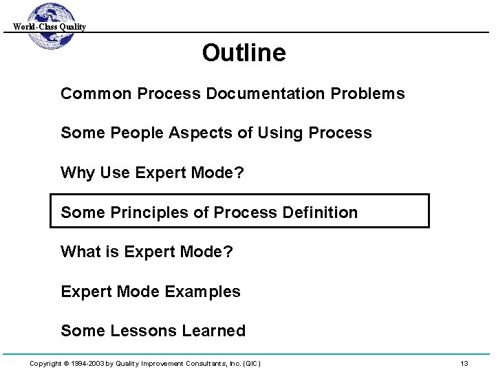 World-Class Quality Outline Common Process Documentation Problems Some People Aspects of Using Process Why