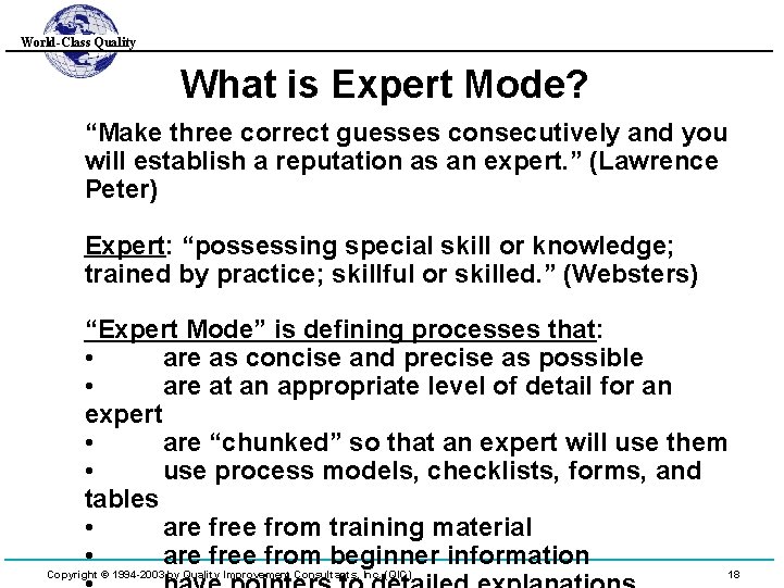 World-Class Quality What is Expert Mode? “Make three correct guesses consecutively and you will