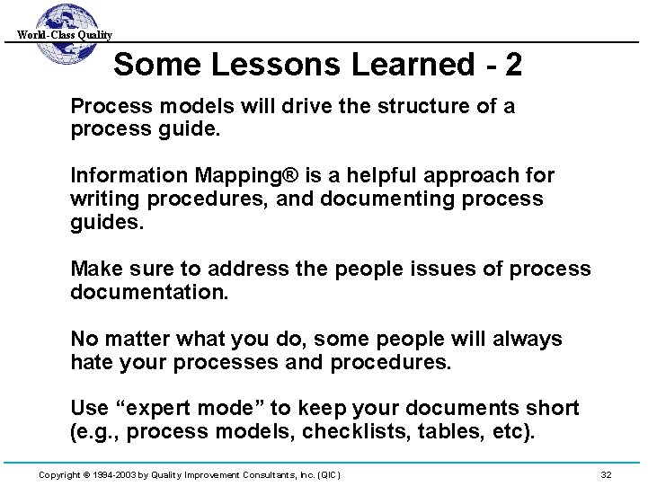 World-Class Quality Some Lessons Learned - 2 Process models will drive the structure of