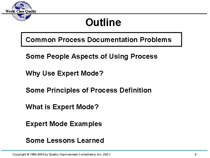 World-Class Quality Outline Common Process Documentation Problems Some People Aspects of Using Process Why