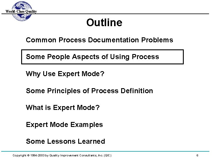 World-Class Quality Outline Common Process Documentation Problems Some People Aspects of Using Process Why