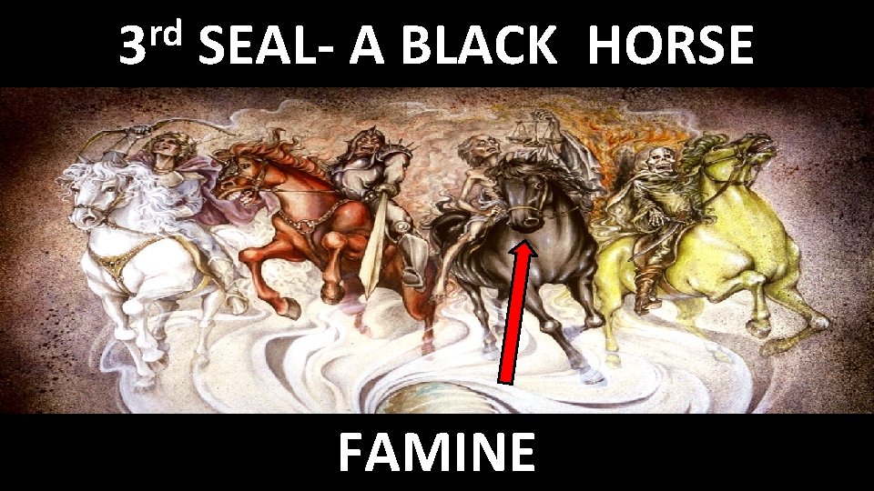 rd 3 SEAL- A BLACK HORSE FAMINE 