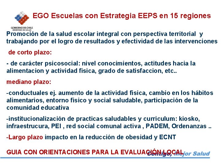 EGO Escuelas con Estrategia EEPS en 15 regiones Promoción de la salud escolar integral