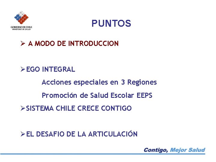 PUNTOS Ø A MODO DE INTRODUCCION ØEGO INTEGRAL Acciones especiales en 3 Regiones Promoción