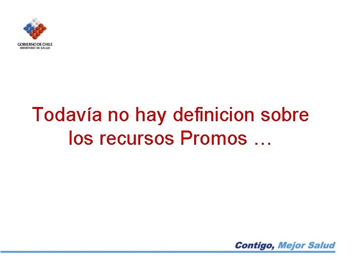 Todavía no hay definicion sobre los recursos Promos … 