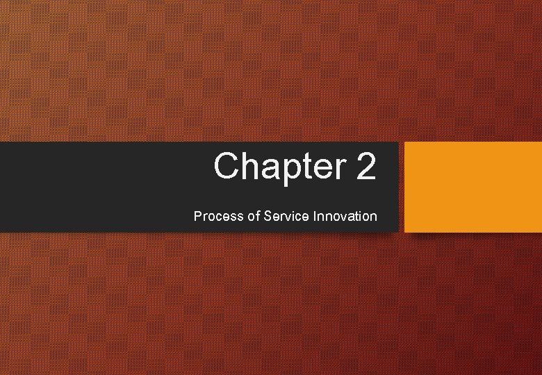 Chapter 2 Process of Service Innovation 