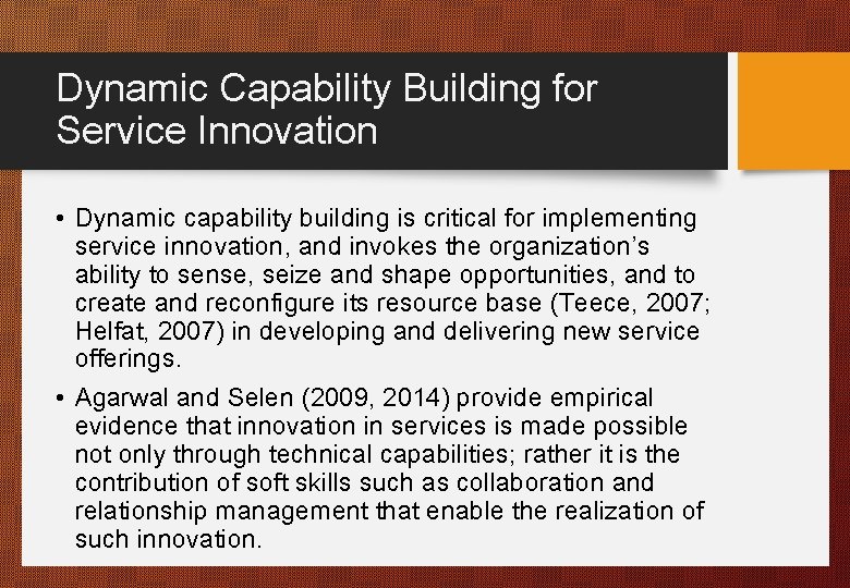 Dynamic Capability Building for Service Innovation • Dynamic capability building is critical for implementing