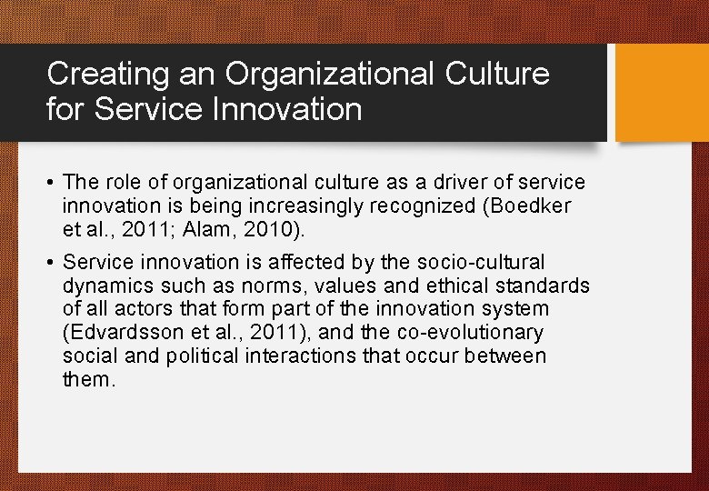 Creating an Organizational Culture for Service Innovation • The role of organizational culture as