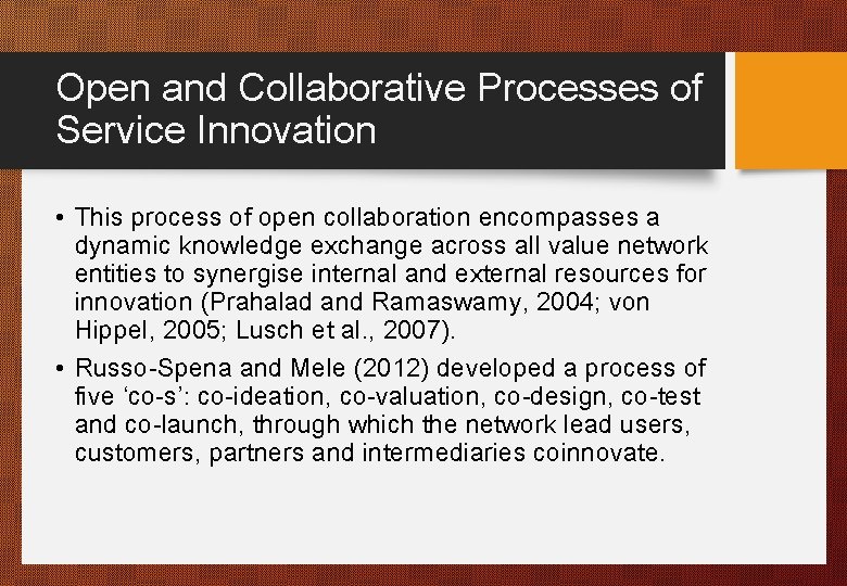 Open and Collaborative Processes of Service Innovation • This process of open collaboration encompasses