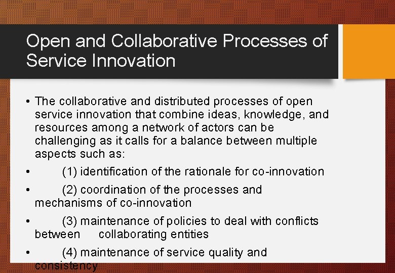 Open and Collaborative Processes of Service Innovation • The collaborative and distributed processes of