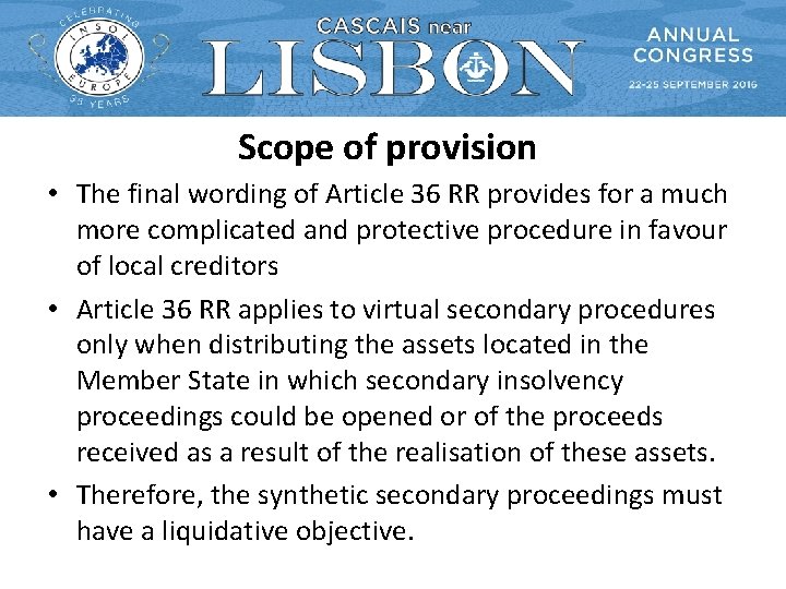 Scope of provision • The final wording of Article 36 RR provides for a