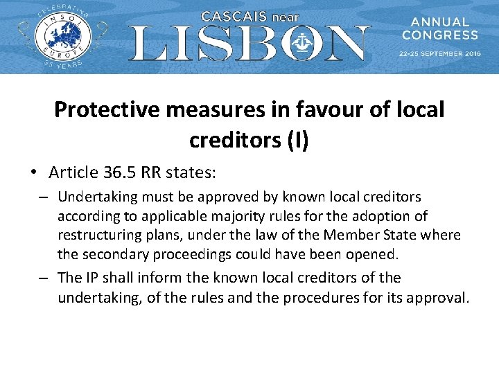 Protective measures in favour of local creditors (I) • Article 36. 5 RR states: